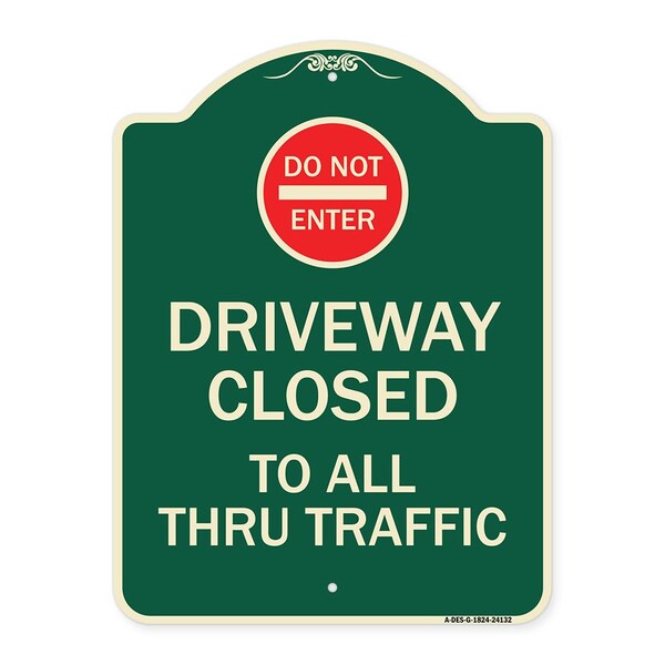 Driveway Closed to All Thru Traffic W/ Do Not Enter Heavy-Gauge Alum Sign, 24" x 18", G-1824-24132